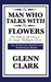 The Man Who Talks with the Flowers