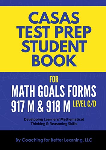 CASAS Test Prep Student Book for Math GOALS Forms 917M and 918M Level C/D