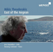 Mikis Theodorakis: East of the Aegean