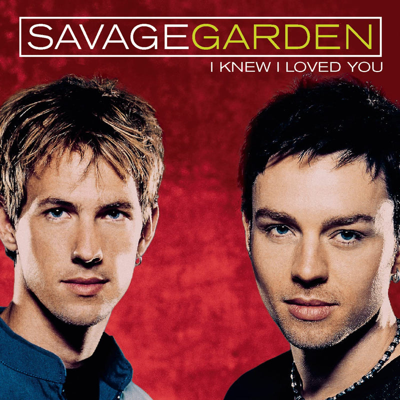I Knew I Loved You / 2 Titres