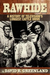 Rawhide a History of Television's Longest Cattle Drive
