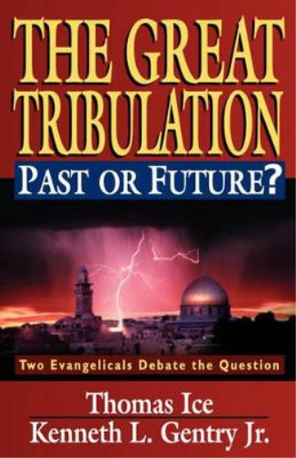The Great Tribulation, Past or Future?