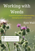 Working With Weeds