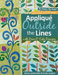 Applique Outside The Lines With Piece O'cake Designs
