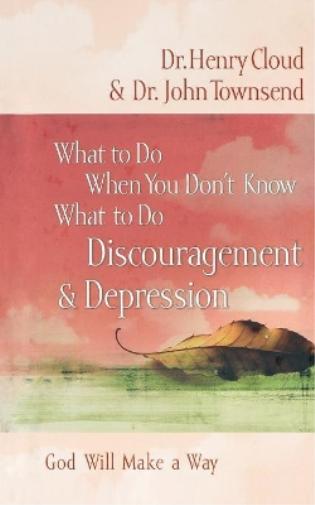 What to Do When You Don't Know What to Do: Discouragement and   Depression