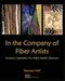 In the Company of Fiber Artists