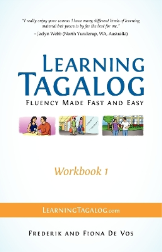 Learning Tagalog - Fluency Made Fast and Easy - Workbook 1 (Book 3 of 7)