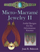Micro-Macrame Jewelry II