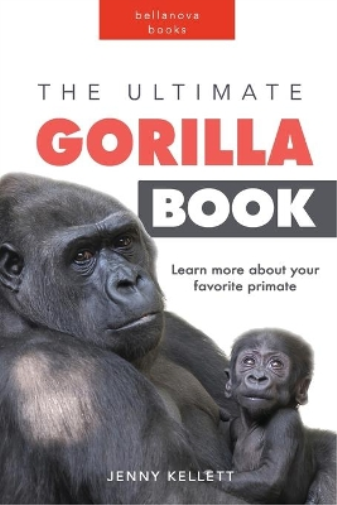 The Ultimate Gorilla Book