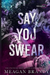 Say You Swear