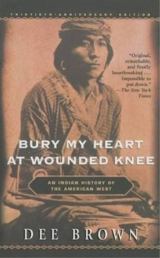Bury My Heart at Wounded Knee