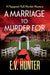 A Marriage To Murder For