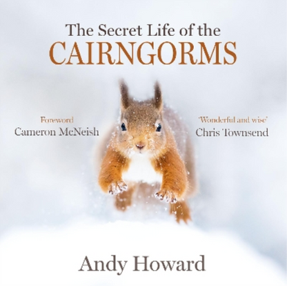 The Secret Life of the Cairngorms