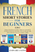 French Short Stories for Beginners - 5 in 1