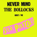 Never Mind The Bollocks Heres The Sex Pi