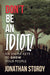 Don`t Be an Idiot: Six Simple Keys to Grow Your People