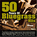 50 YEARS OF BLUEGRASS HITS 1 / VARIOUS (REIS)