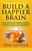 Build A Happier Brain