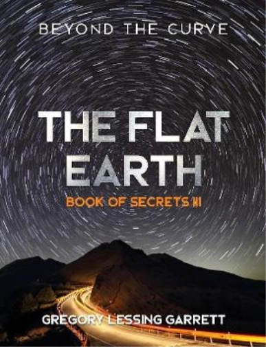 Flat Earth Trilogy Book of Secrets III
