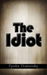 The Idiot