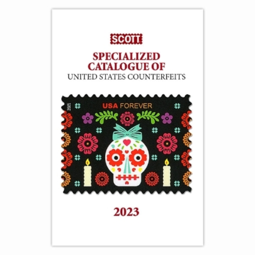 2023 Scott Specialized Catalogue of United States Conterfeits