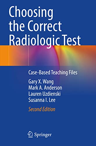 Choosing the Correct Radiologic Test : Case-Based Teaching Files