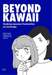 Beyond Kawaii