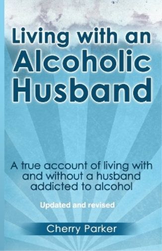 Living with an Alcoholic Husband