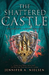 The Shattered Castle (the Ascendance Series, Book 5)