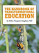 The Handbook of Transformational Education