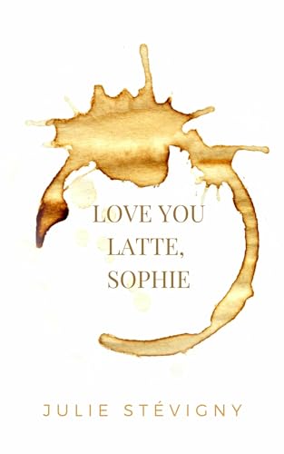 Love You Latte, Sophie