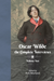 Oscar Wilde the Complete Interviews Vol2