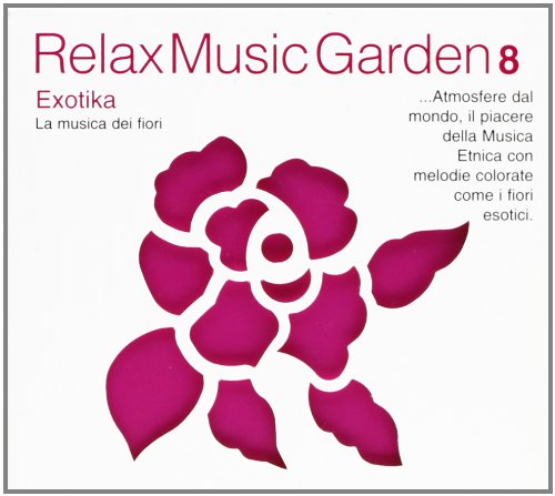 Relax Music Garden 8-Exotika
