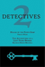 2 Detectives