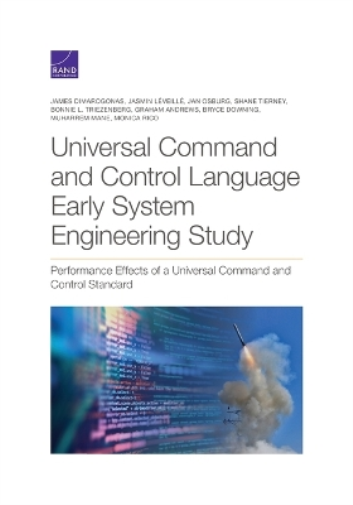 Universal Command and Control Language Early System Engineering Study