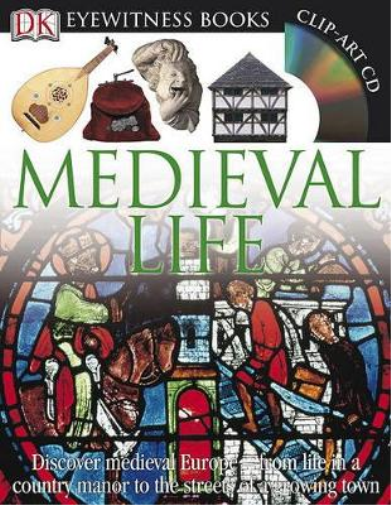 DK Eyewitness Books: Medieval Life