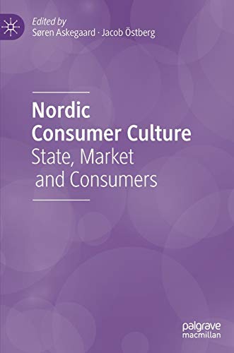 Nordic Consumer Culture : State, Market and Consumers