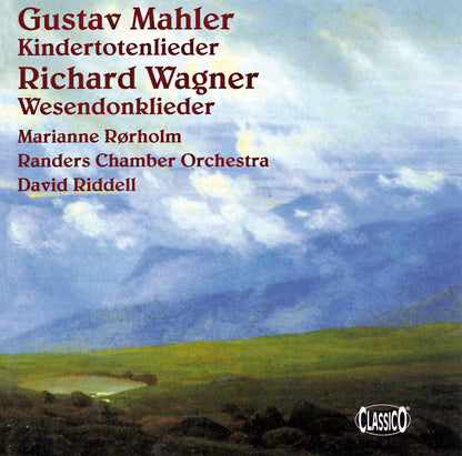 Mahler - Kindertotenlieder, Wagner - Wesendonklieder