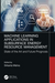 Machine Learning Applications in Subsurface Energy Resource Management