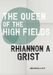 The Queen of the High Fields