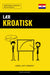 Lær Kroatisk - Hurtig / Lett / Effektivt