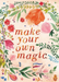 Make Your Oewn Magic