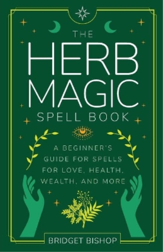 The Herb Magic Spell Book