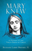 Mary Knew