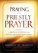 Praying the Priestly Prayer
