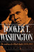 Booker T. Washington: Volume 1: The Making of a Black Leader, 1856-1901