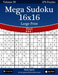 Mega Sudoku 16x16 Large Print - Hard - Volume 59 - 276 Logic Puzzles