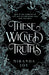 These Wicked Truths