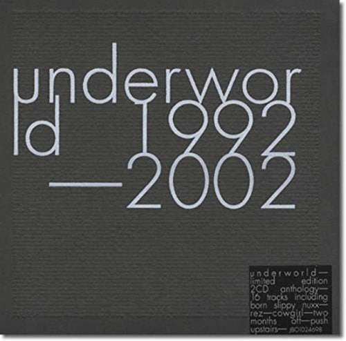 Underworld 1992 - 2002