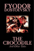 The Crocodile and Other Tales by Fyodor Mikhailovich Dostoevsky, Fiction, Literary
